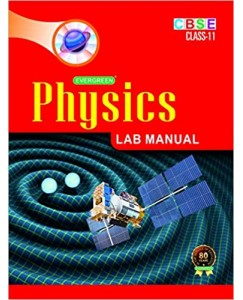 Evergreen CBSE Lab Manual in Physics - 11